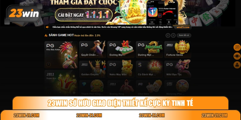 23WIN sở hữu giao diện thiết kế cực kỳ tinh tế